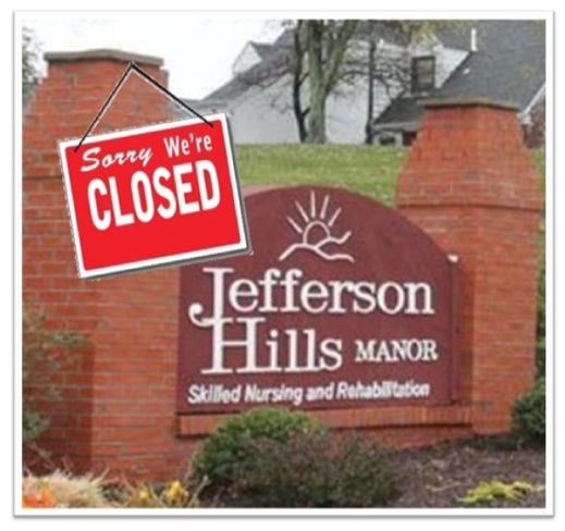 Jefferson Hills Manor Care Home closes - Residents sent away.